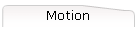 Motion